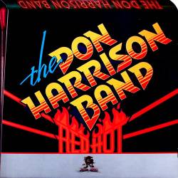 The Don Harrison Band : Red Hot